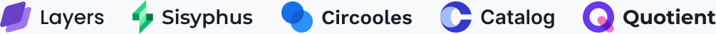 Company logos: Layers, Sisyphus, Circooles, Catalog, and Quotient
